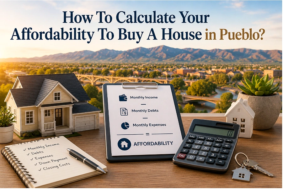 How To Calculate Your Affordability To Buy A House in Pueblo?